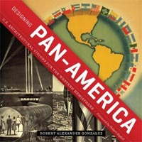 Designing Pan-America: U.S. Architectural Visions for the Western Hemisphere