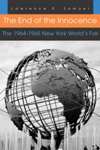 End of the Innocence, The: The 1964-1965 New York World's Fair