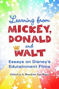 Learning from Mickey, Donald and Walt: Essays on Disney's Edutainment Films