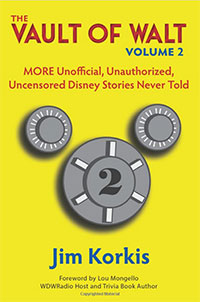 Vault of Walt, The: Volume 2: Unofficial, Unauthorized, Uncensored Disney Stories Never Told