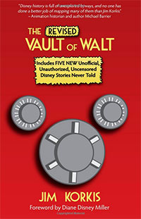 (Revised) Vault of Walt, The: Unofficial, Unauthorized, Uncensored Disney Stories Never Told